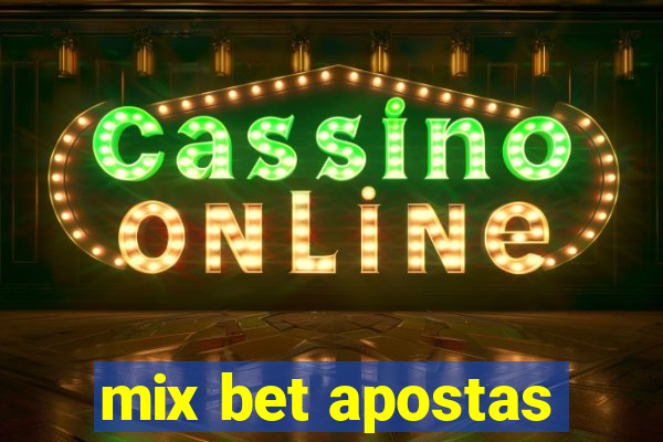 mix bet apostas